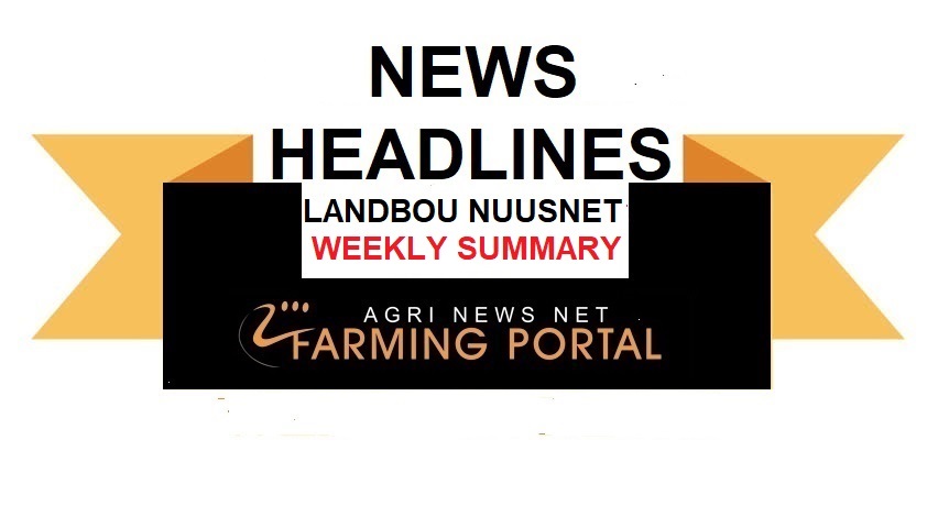 AGRI NEWS NET- WEEKEND NEWS RUSH  Summary of the Week News  21st July 2024 